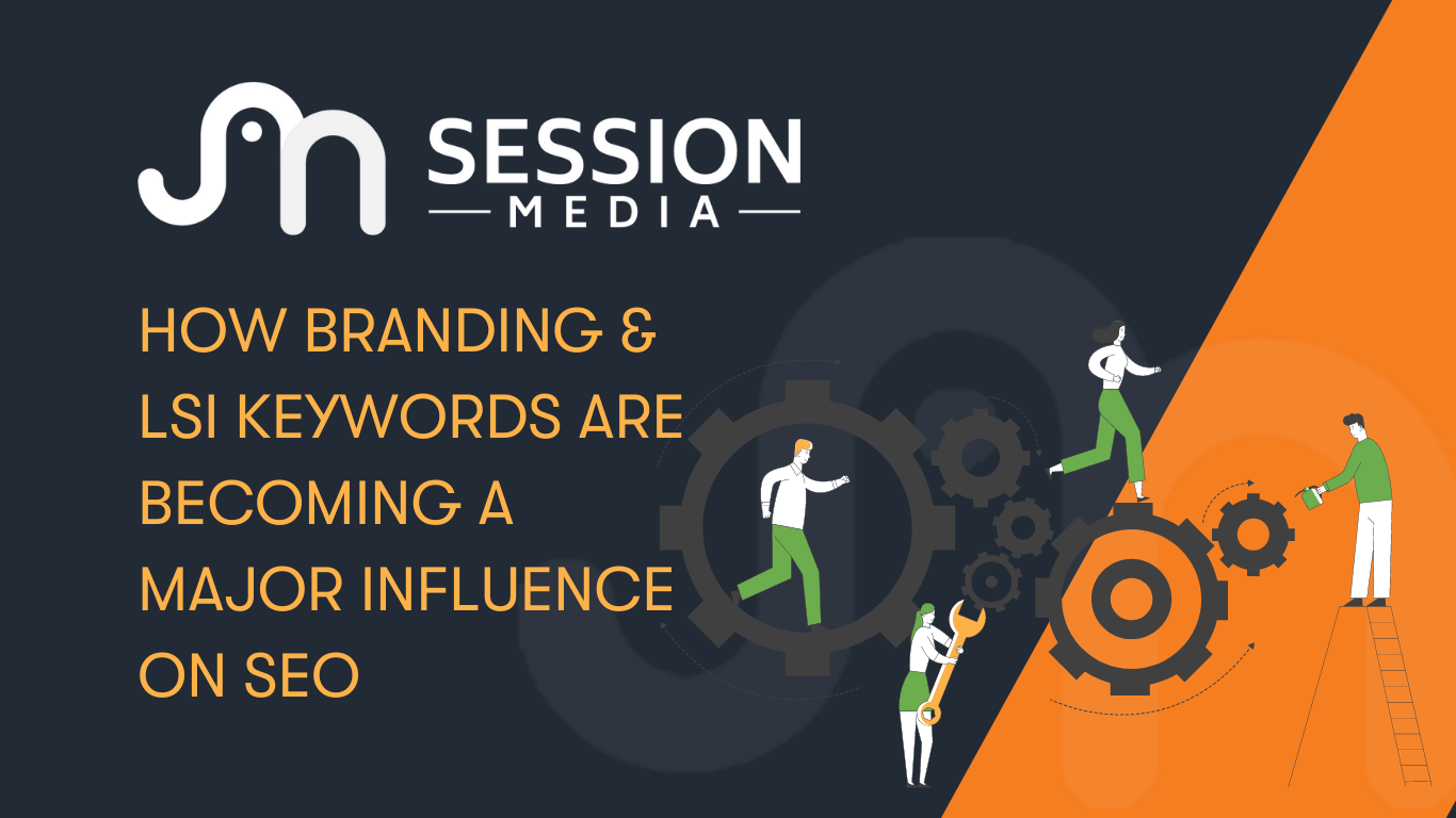 How Branding & LSI Keywords are Becoming a Major Influence on SEO graphic